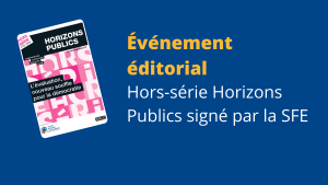 SFE Hors-Série Horizons Publiques